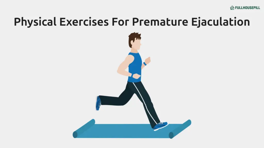 Physical Exercises For Premature Ejaculation