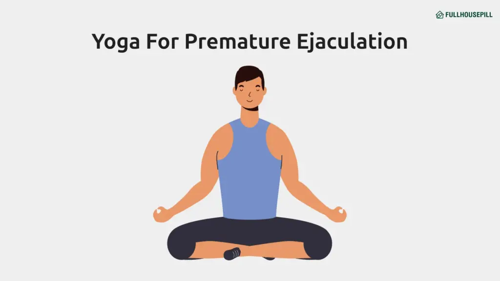 Yoga For Premature Ejaculation